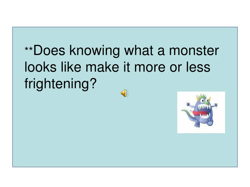 does knowing what a monster looks like make