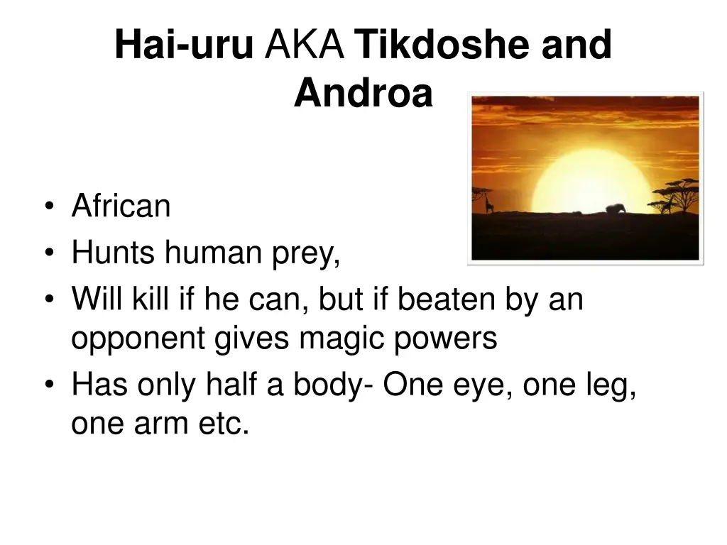 hai uru aka tikdoshe and androa