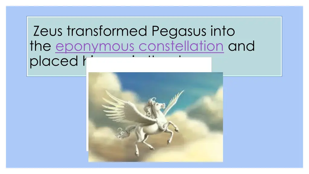 zeus transformed pegasus into the eponymous