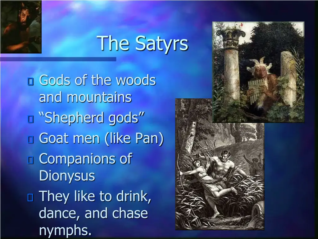 the satyrs