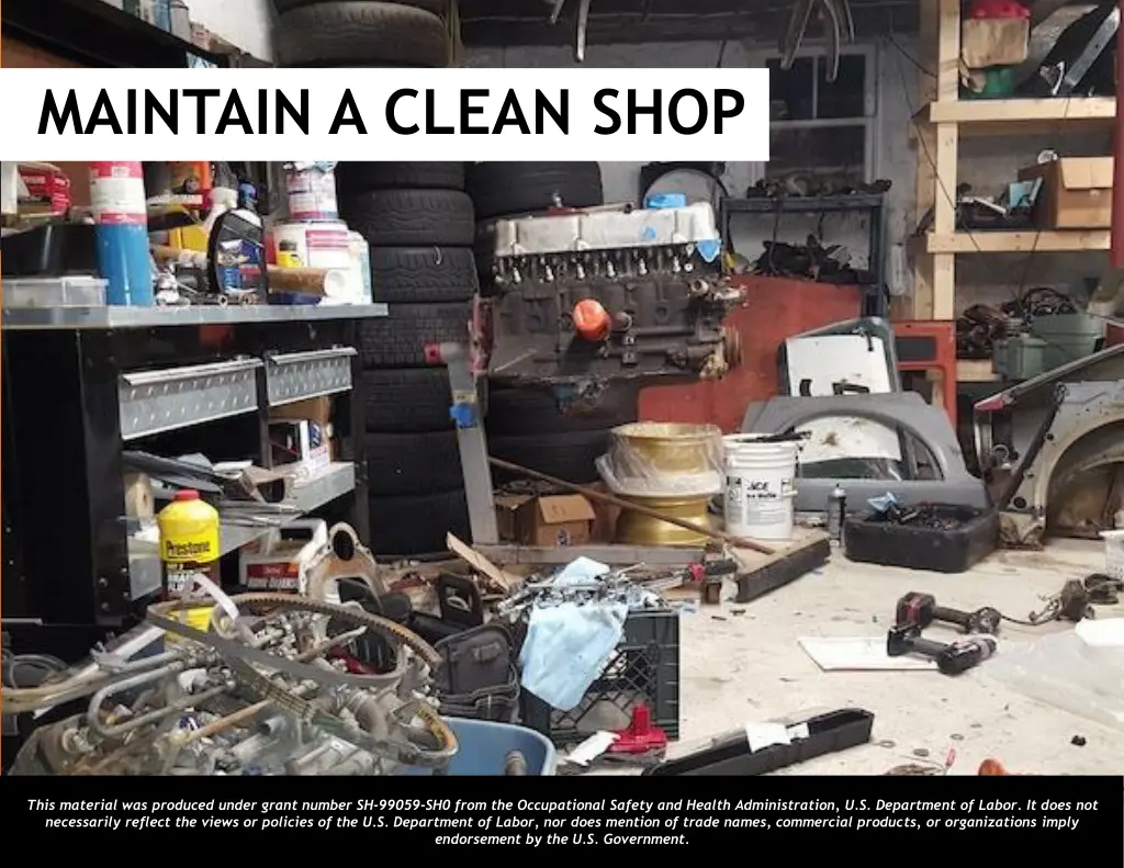 maintain a clean shop