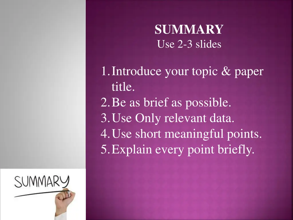 summary use 2 3 slides