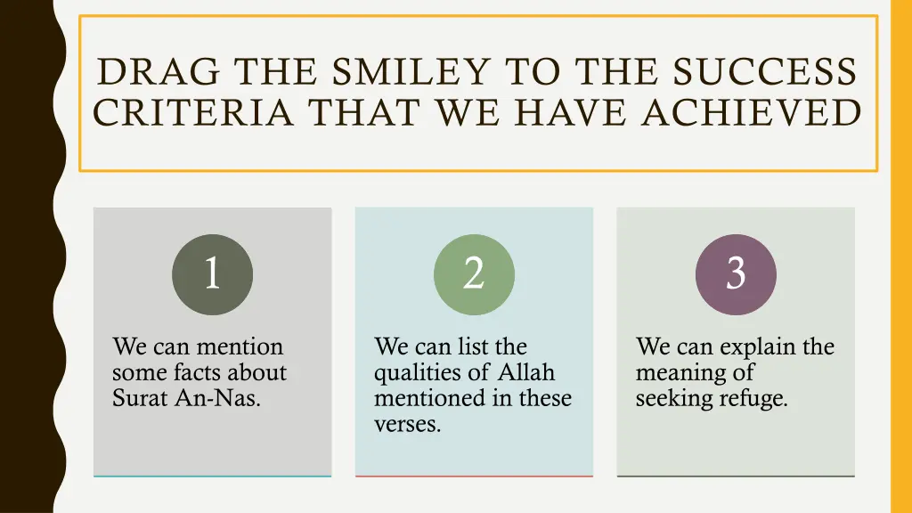 drag the smiley to the success criteria that 1