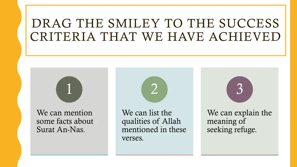 drag the smiley to the success criteria that