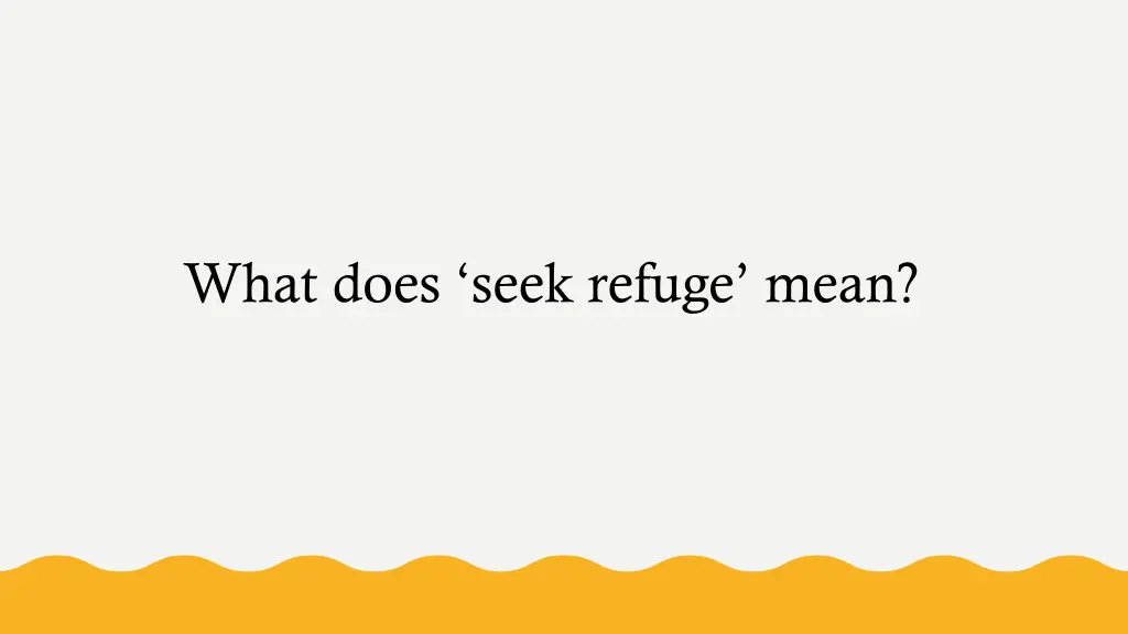 what does seek refuge mean