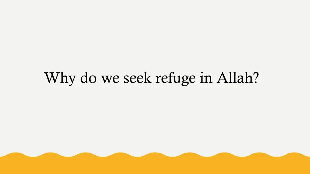 why do we seek refuge in allah