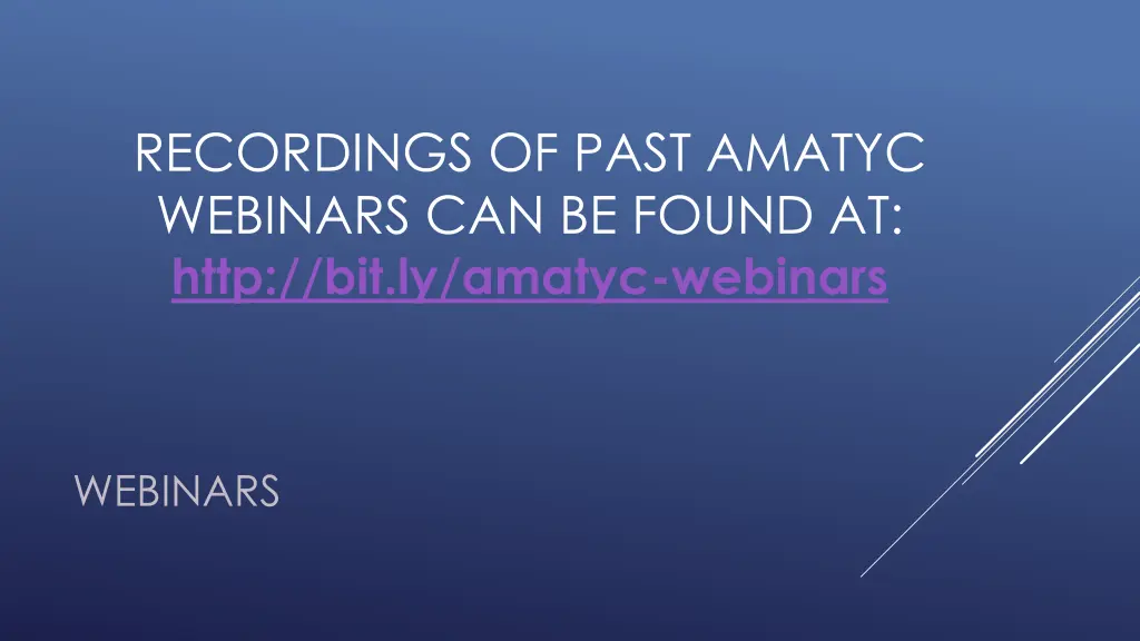 recordings of past amatyc webinars can be found