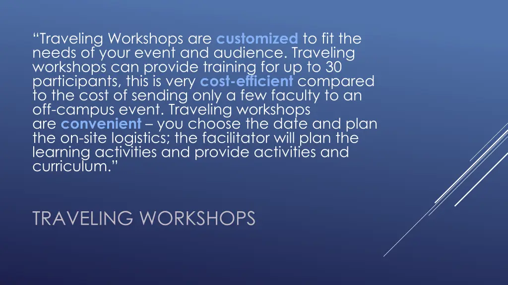 traveling workshops are customized