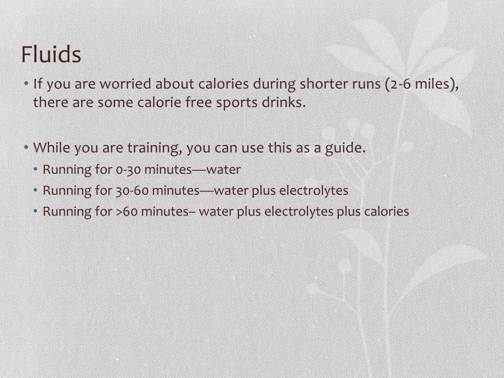 fluids if you are worried about calories during