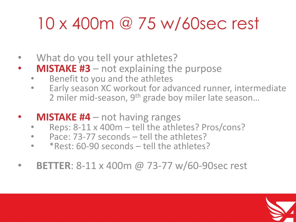 10 x 400m @ 75 w 60sec rest