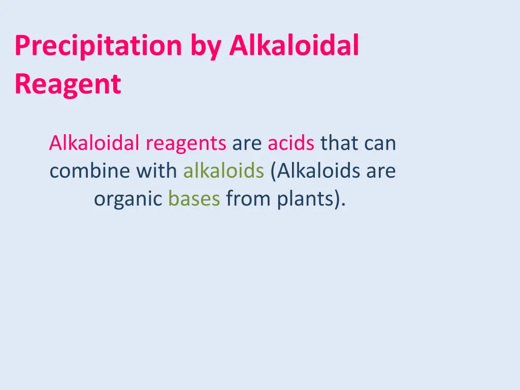 precipitation by alkaloidal reagent