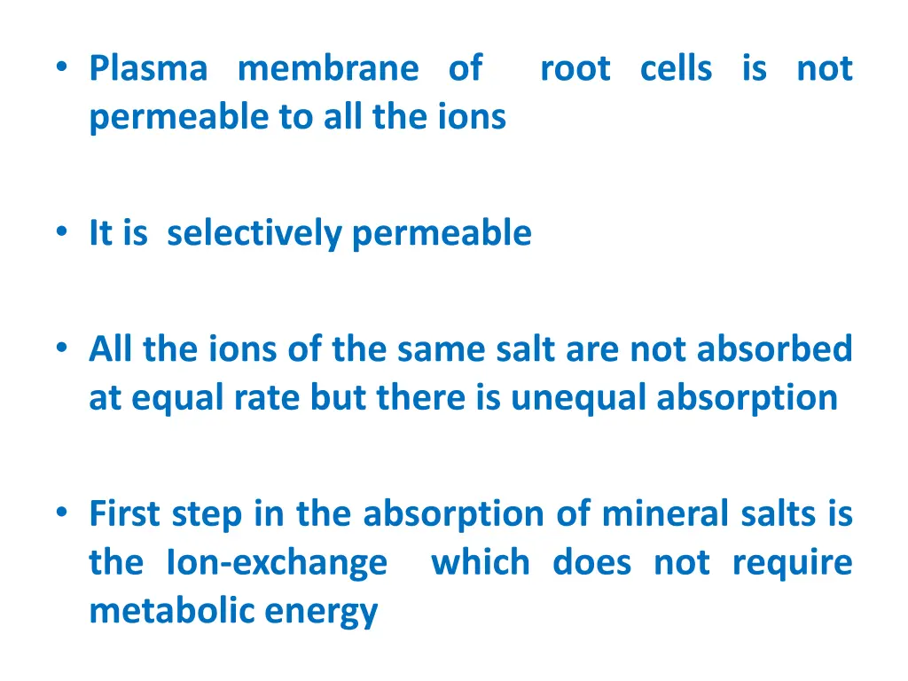 plasma membrane of root cells is not permeable