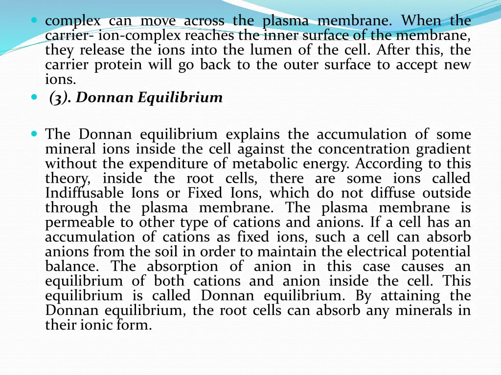 complex can move across the plasma membrane when