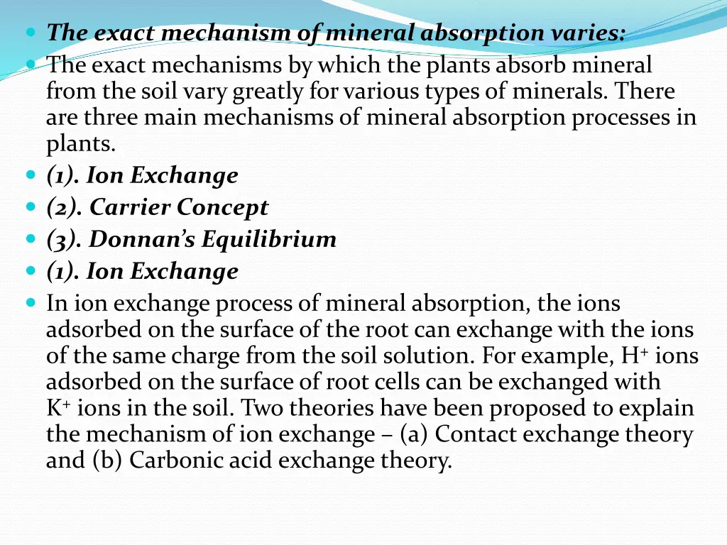 the exact mechanism of mineral absorption varies