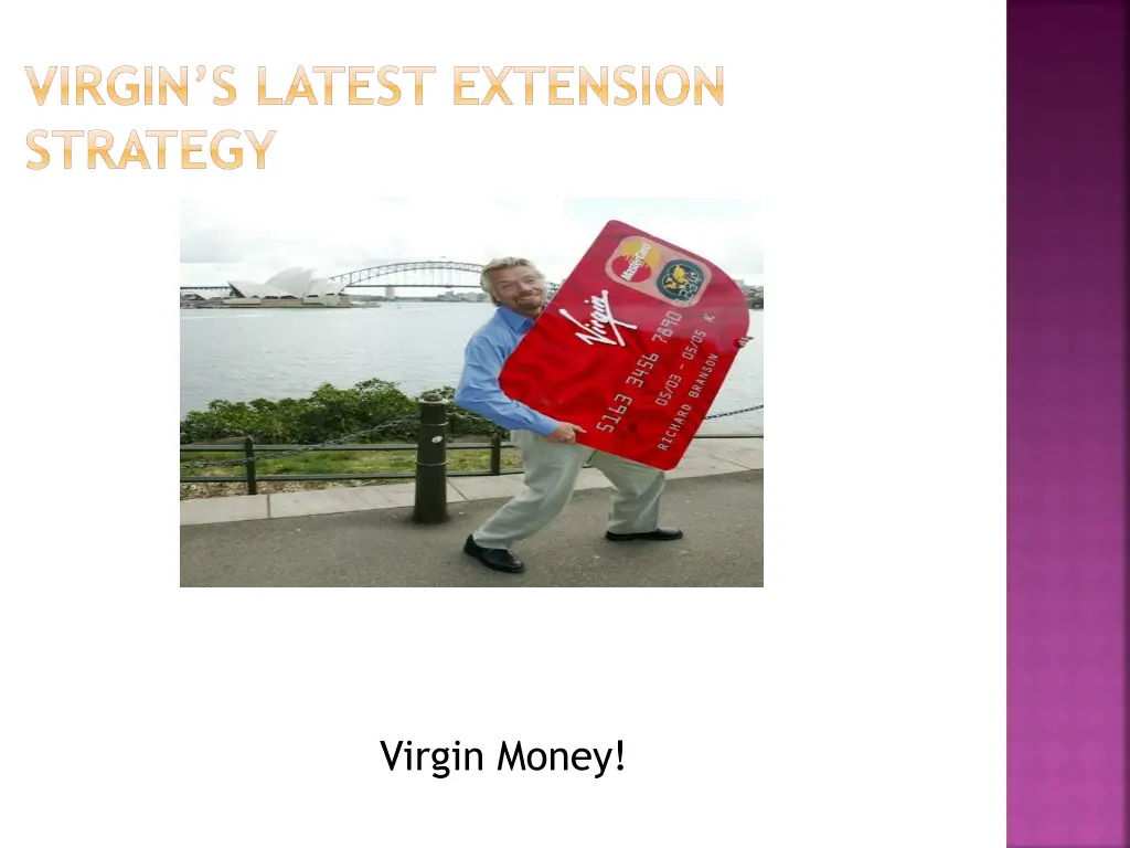 virgin s latest extension strategy