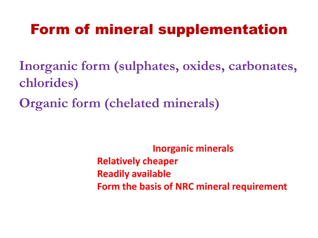 form of mineral supplementation