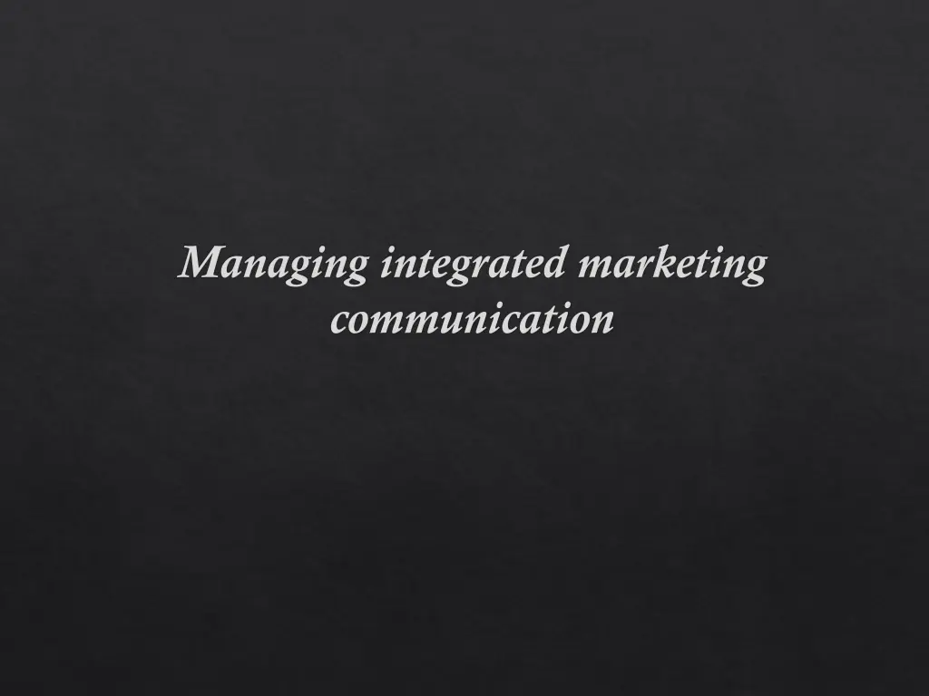 managing integrated marketing communication