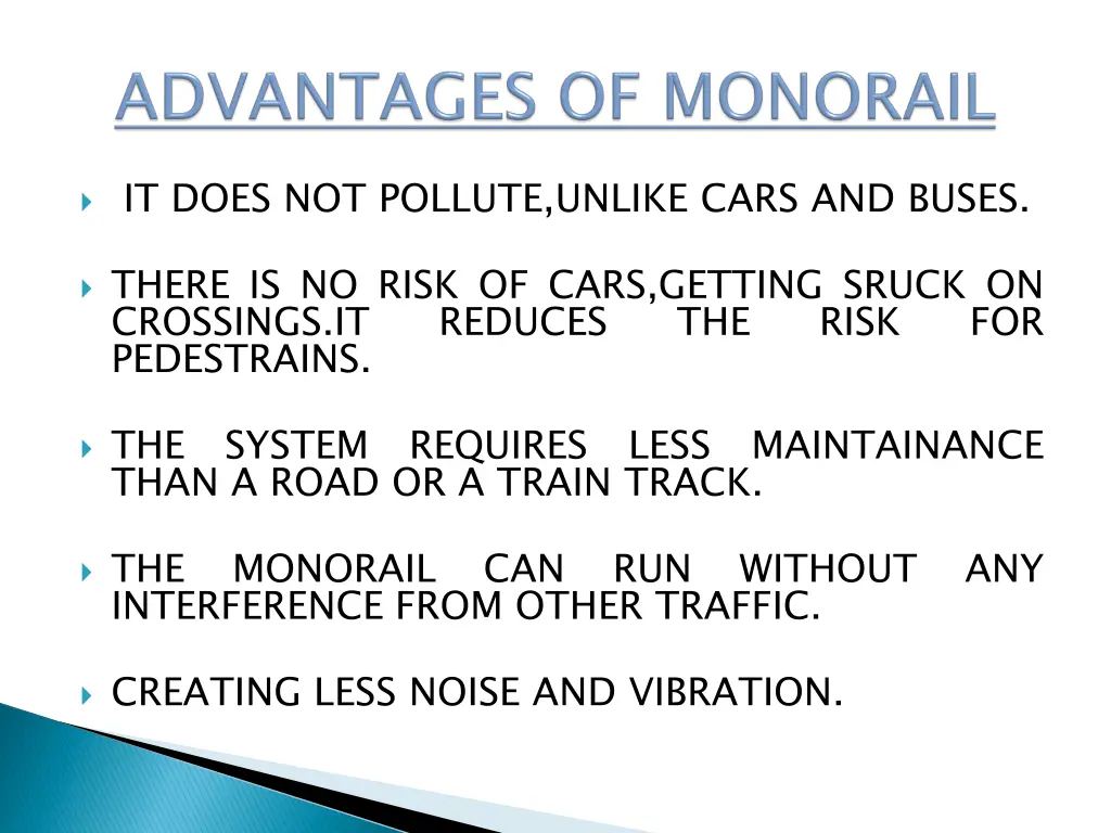 it does not pollute unlike cars and buses