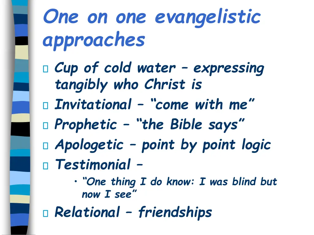 one on one evangelistic approaches cup of cold