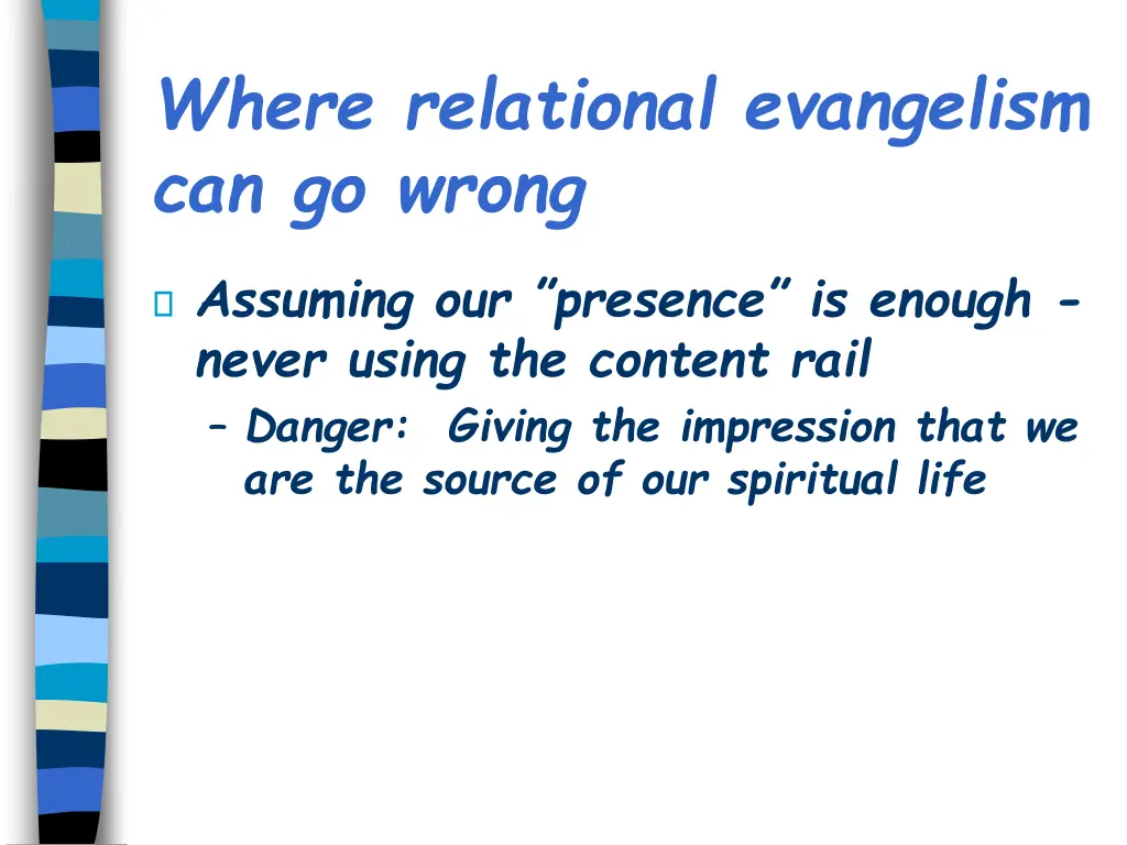 where relational evangelism can go wrong 1