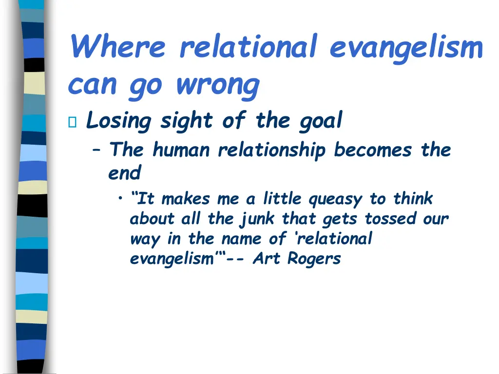 where relational evangelism can go wrong losing