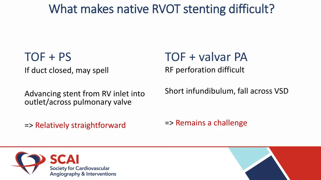 what makes native rvot stenting difficult what