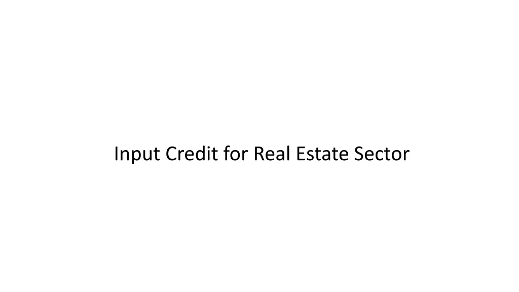 input credit for real estate sector