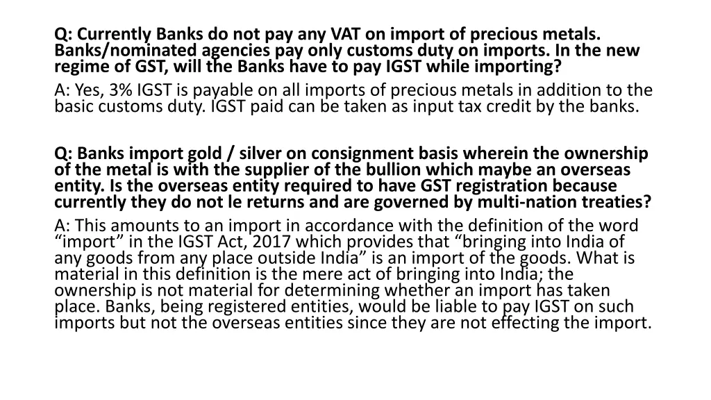 q currently banks do not pay any vat on import