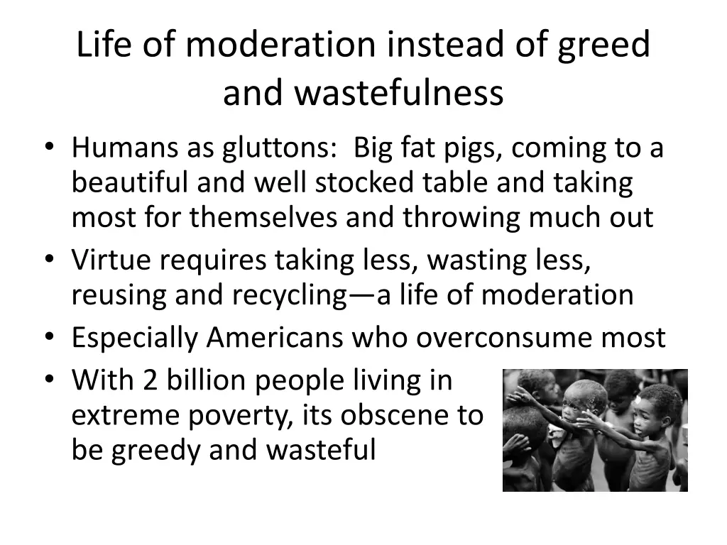 life of moderation instead of greed