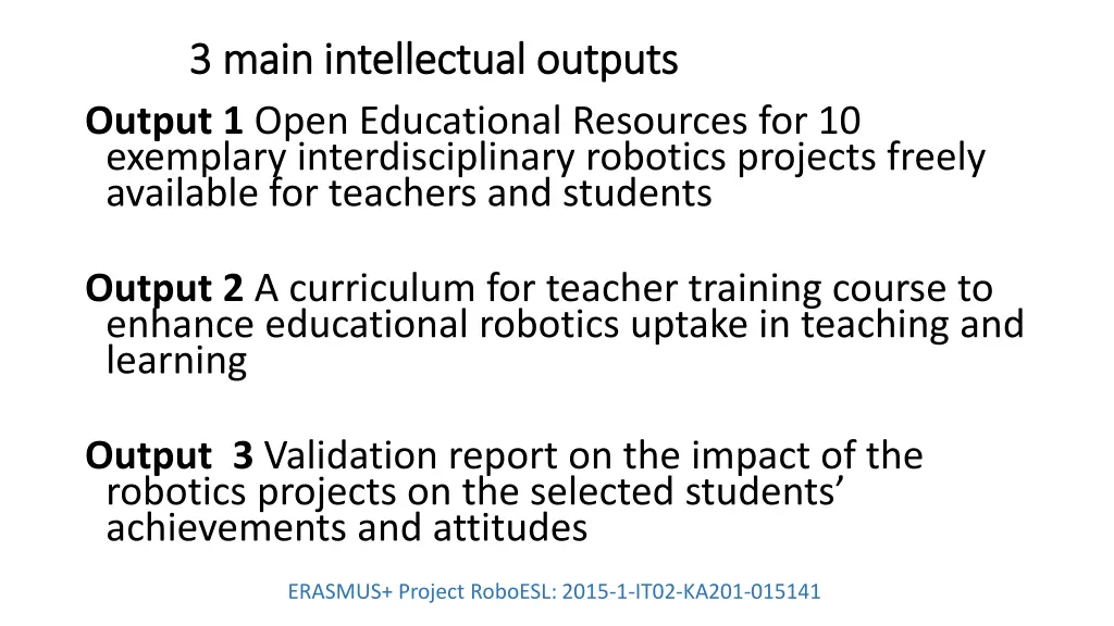 3 main intellectual outputs 3 main intellectual