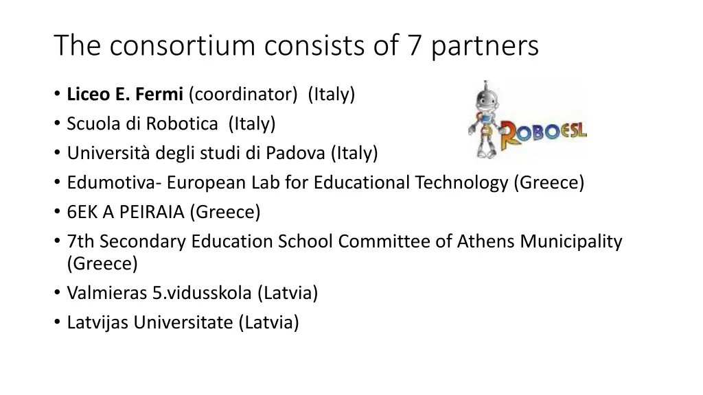 the consortium consists of 7 partners