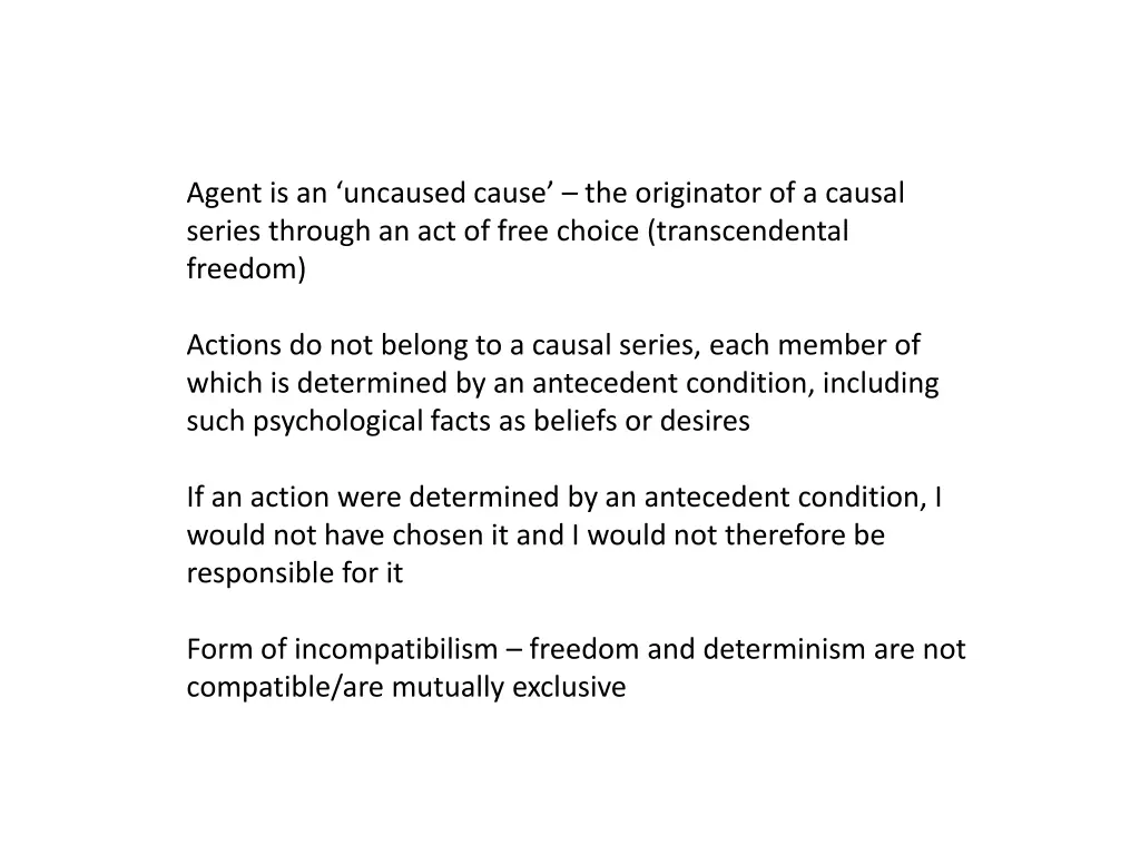 agent is an uncaused cause the originator