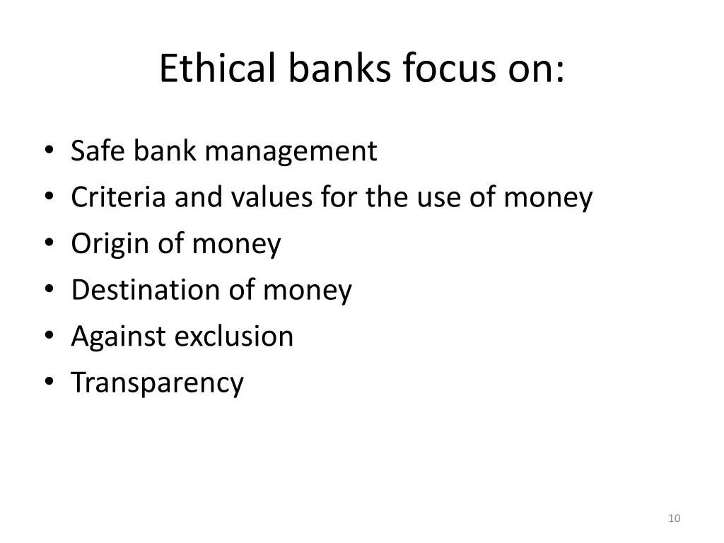 ethical banks focus on