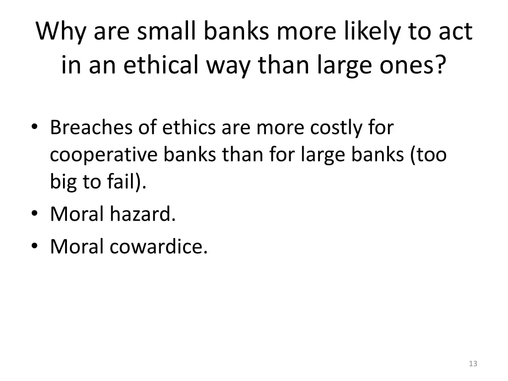 why are small banks more likely