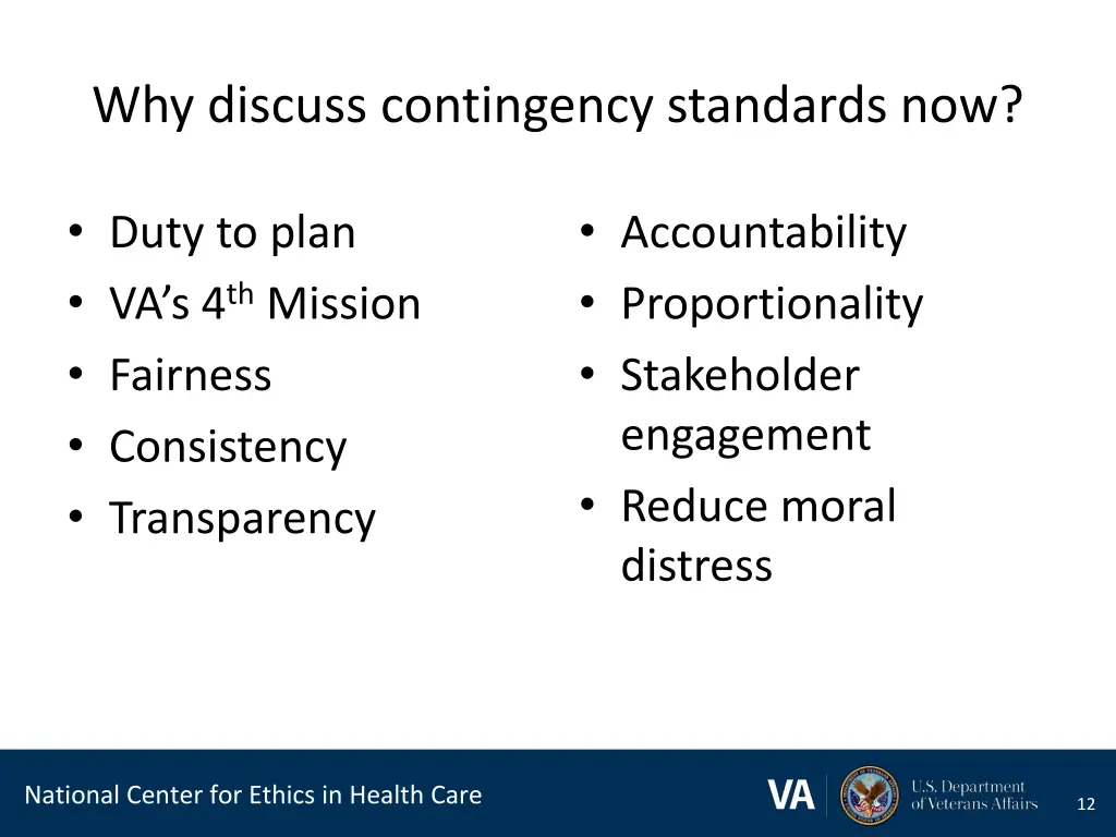 why discuss contingency standards now