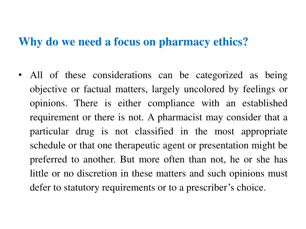 why do we need a focus on pharmacy ethics 1