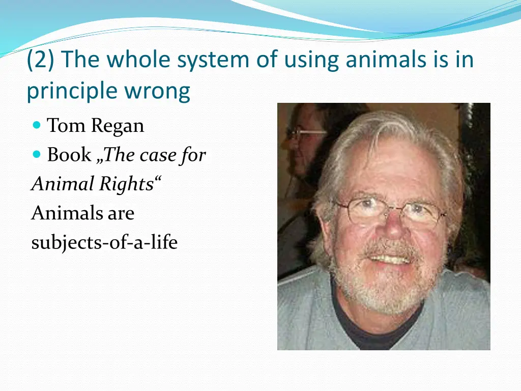 2 the whole system of using animals