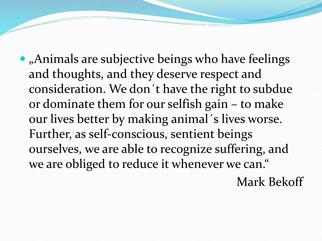 animals are subjective beings who have feelings