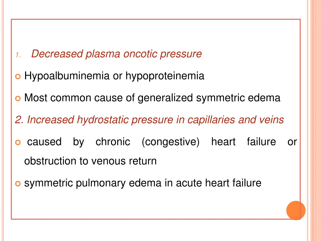 decreased plasma oncotic pressure