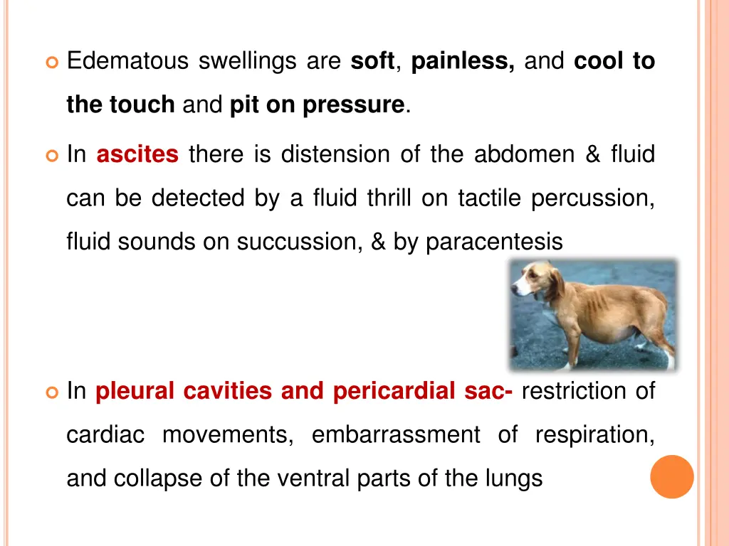 edematous swellings are soft painless and cool to