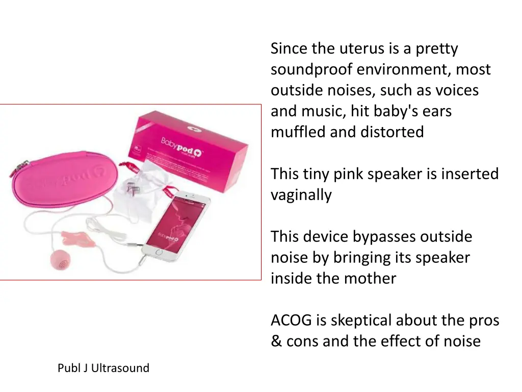 since the uterus is a pretty soundproof