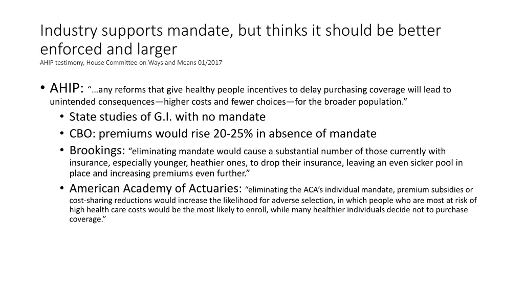 industry supports mandate but thinks it should