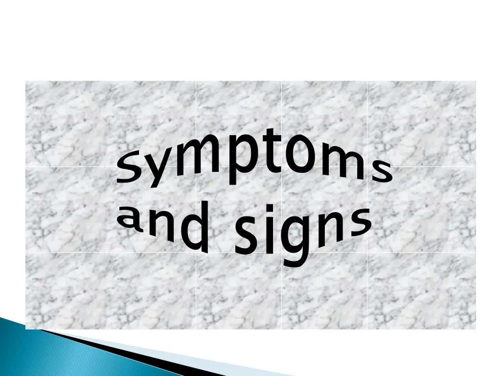 symptoms and signs