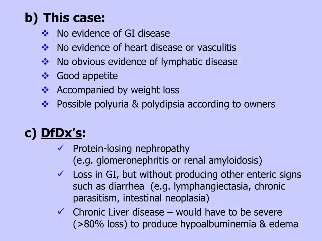 b this case no evidence of gi disease no evidence