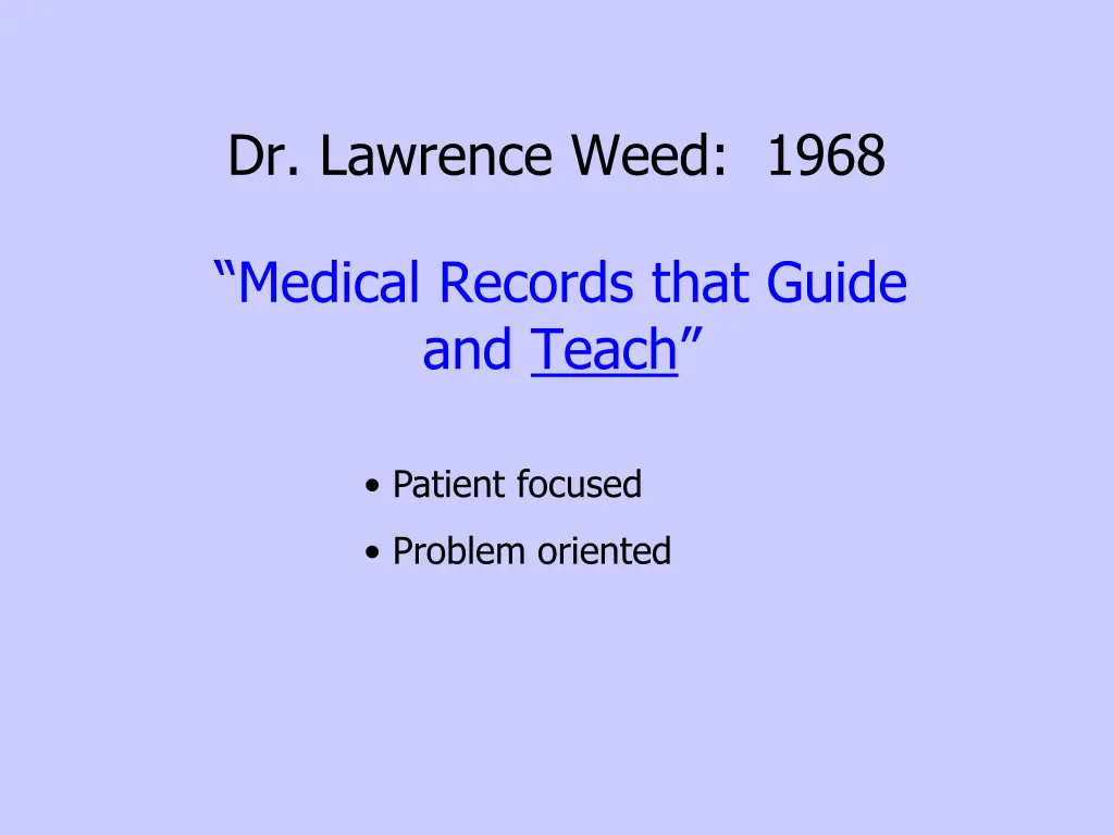 dr lawrence weed 1968