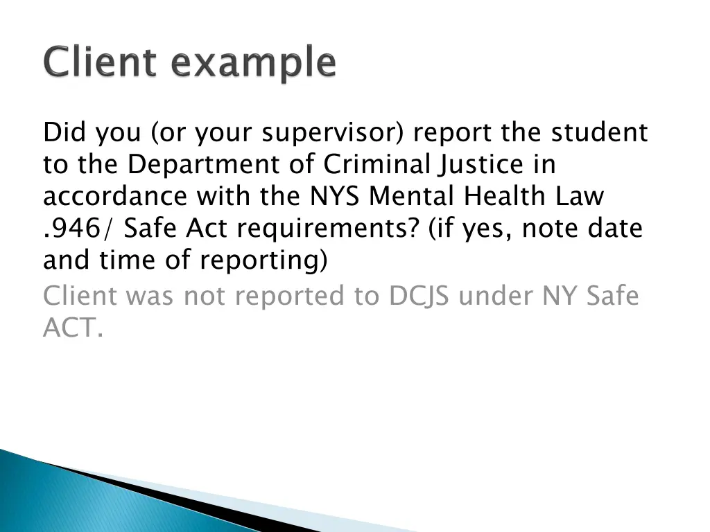 did you or your supervisor report the student 1