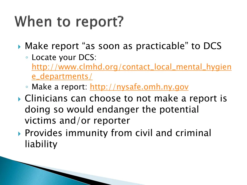 make report as soon as practicable to dcs locate