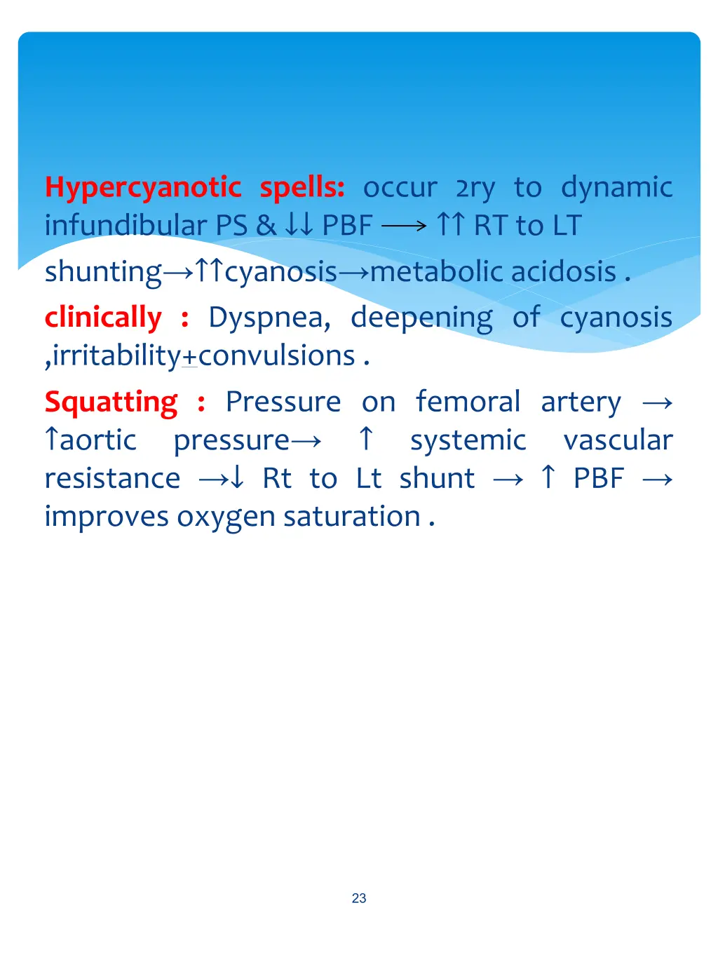 hypercyanotic spells occur 2ry to dynamic