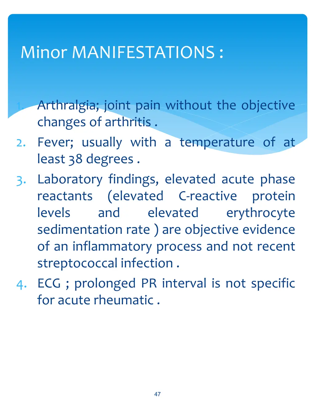 minor manifestations