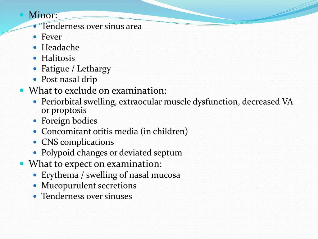 minor tenderness over sinus area fever headache